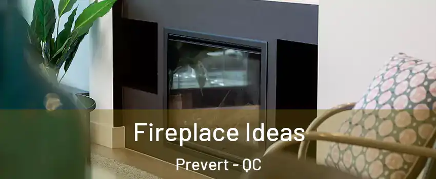  Fireplace Ideas Prevert - QC