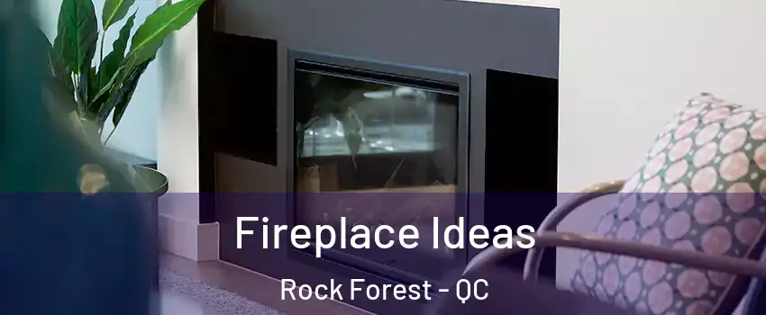  Fireplace Ideas Rock Forest - QC