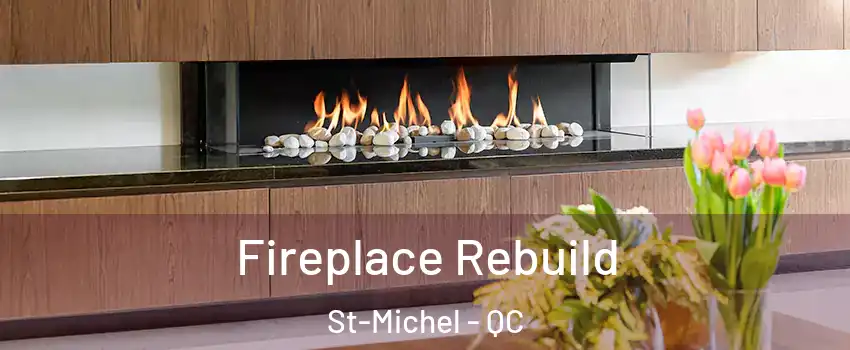  Fireplace Rebuild St-Michel - QC