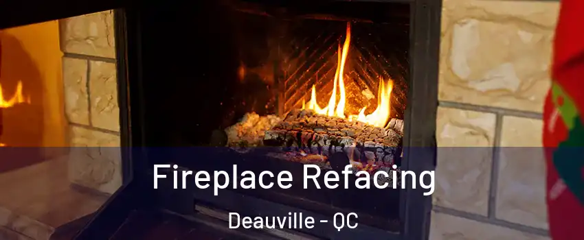  Fireplace Refacing Deauville - QC