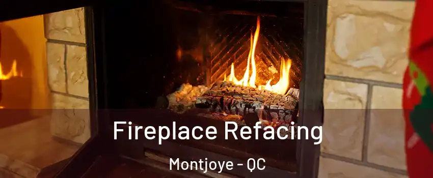  Fireplace Refacing Montjoye - QC