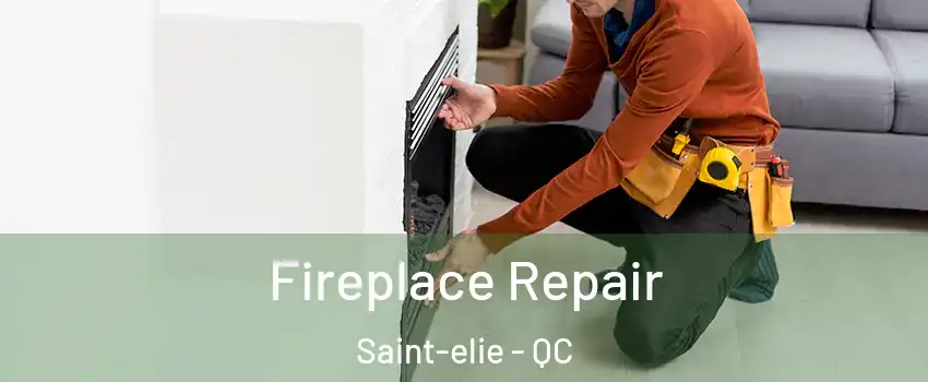  Fireplace Repair Saint-elie - QC