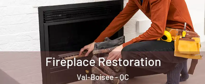  Fireplace Restoration Val-Boisee - QC