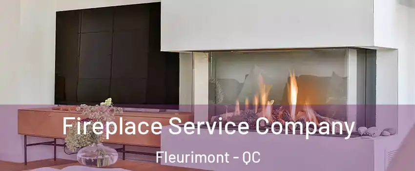  Fireplace Service Company Fleurimont - QC