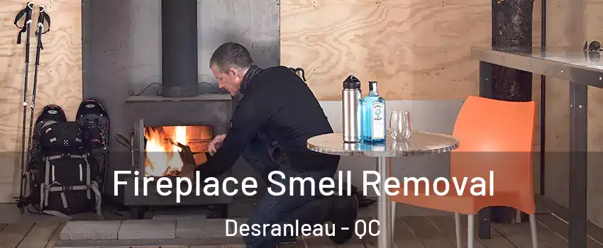  Fireplace Smell Removal Desranleau - QC