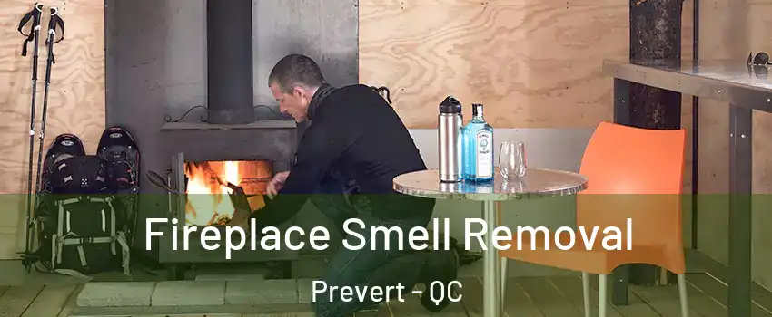  Fireplace Smell Removal Prevert - QC