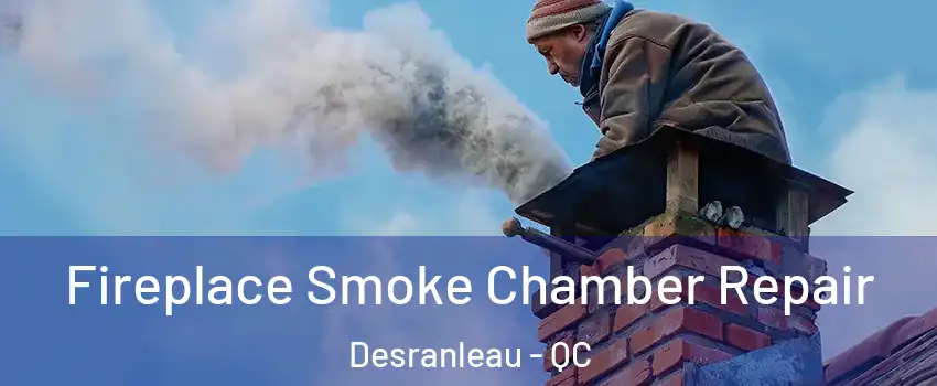 Fireplace Smoke Chamber Repair Desranleau - QC