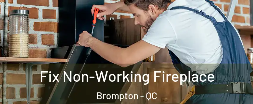  Fix Non-Working Fireplace Brompton - QC