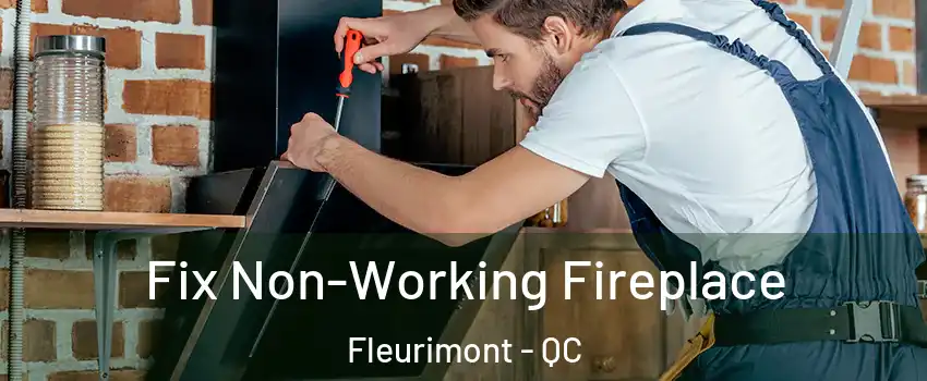  Fix Non-Working Fireplace Fleurimont - QC
