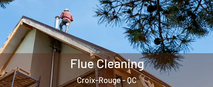  Flue Cleaning Croix-Rouge - QC