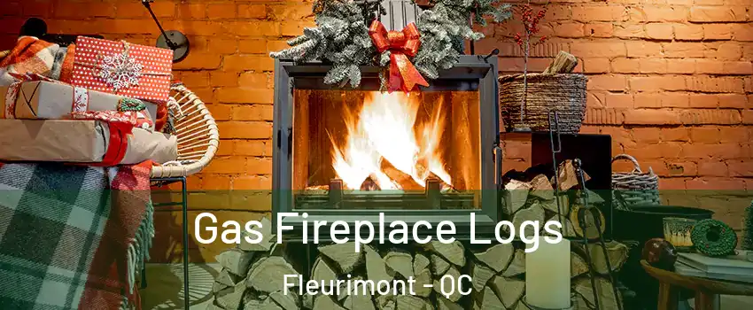  Gas Fireplace Logs Fleurimont - QC