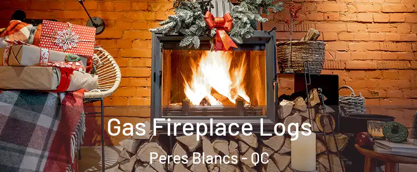  Gas Fireplace Logs Peres Blancs - QC