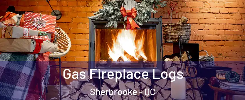  Gas Fireplace Logs Sherbrooke - QC
