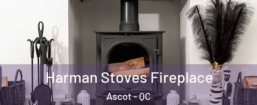  Harman Stoves Fireplace Ascot - QC