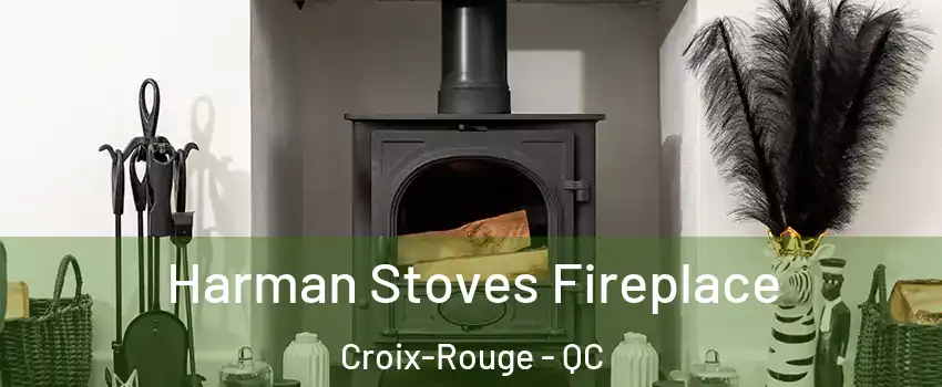  Harman Stoves Fireplace Croix-Rouge - QC