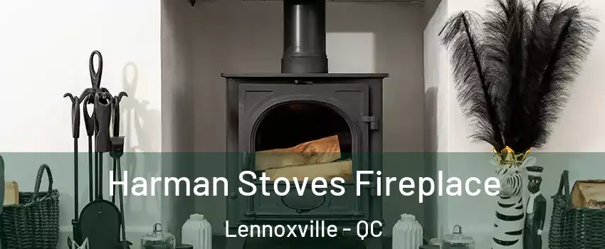  Harman Stoves Fireplace Lennoxville - QC