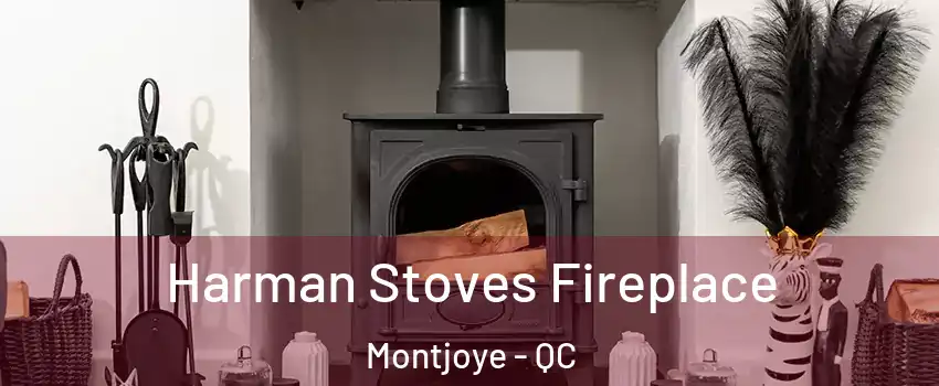  Harman Stoves Fireplace Montjoye - QC