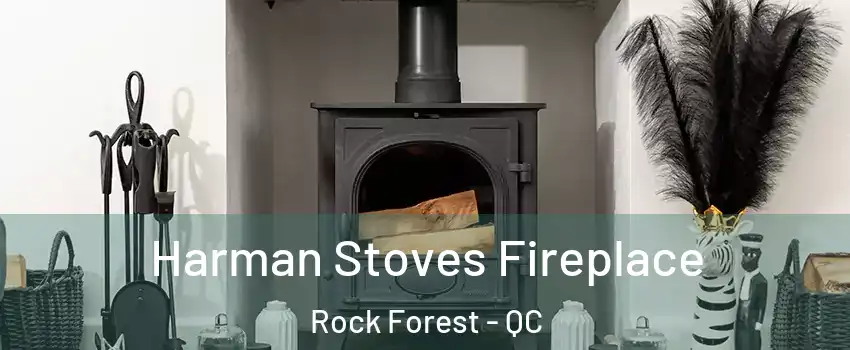  Harman Stoves Fireplace Rock Forest - QC
