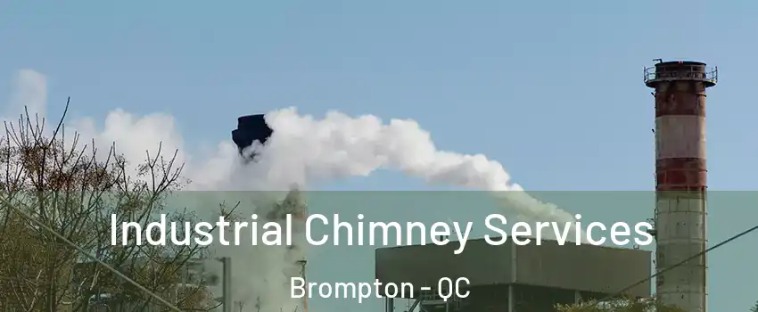  Industrial Chimney Services Brompton - QC