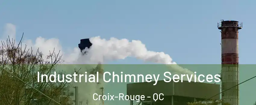  Industrial Chimney Services Croix-Rouge - QC