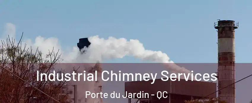  Industrial Chimney Services Porte du Jardin - QC