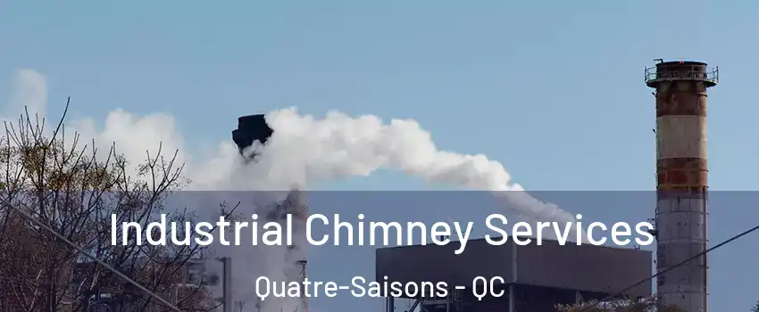  Industrial Chimney Services Quatre-Saisons - QC