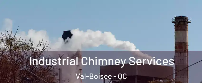  Industrial Chimney Services Val-Boisee - QC