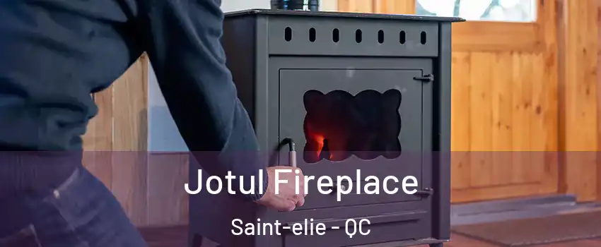  Jotul Fireplace Saint-elie - QC