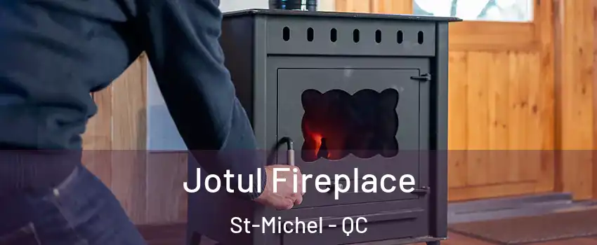  Jotul Fireplace St-Michel - QC