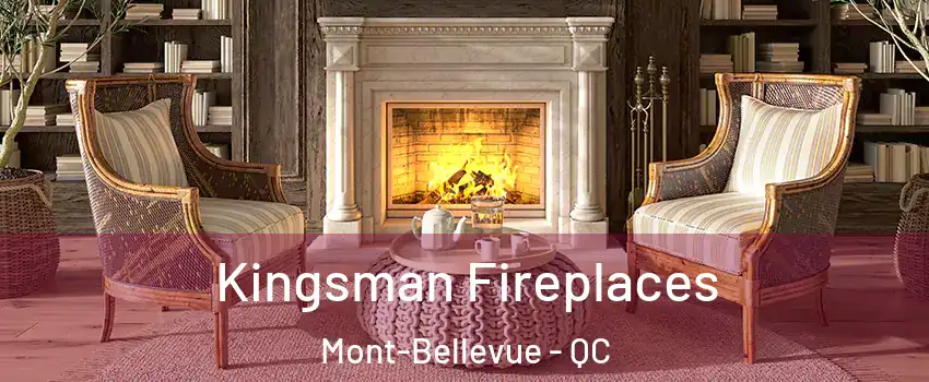  Kingsman Fireplaces Mont-Bellevue - QC