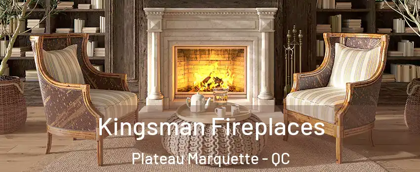  Kingsman Fireplaces Plateau Marquette - QC