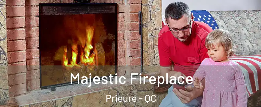  Majestic Fireplace Prieure - QC