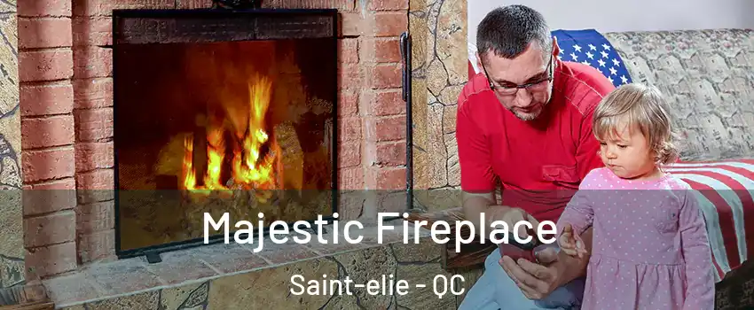  Majestic Fireplace Saint-elie - QC