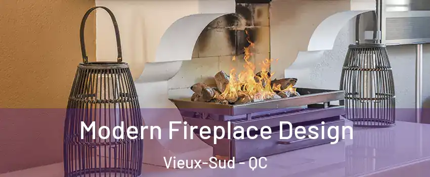  Modern Fireplace Design Vieux-Sud - QC