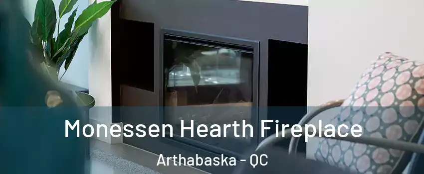  Monessen Hearth Fireplace Arthabaska - QC