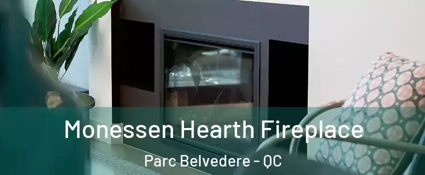  Monessen Hearth Fireplace Parc Belvedere - QC