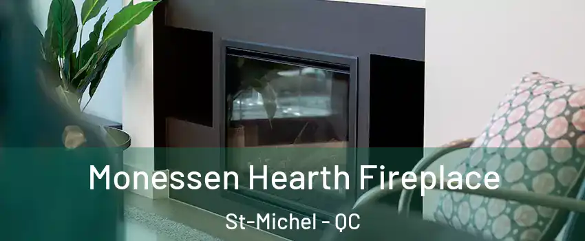  Monessen Hearth Fireplace St-Michel - QC