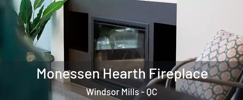  Monessen Hearth Fireplace Windsor Mills - QC