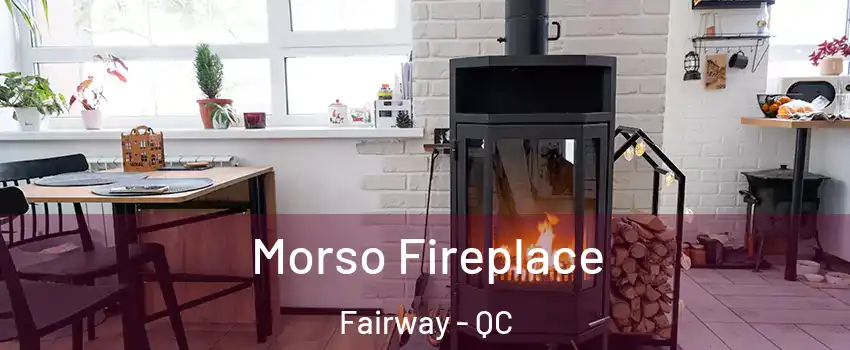  Morso Fireplace Fairway - QC