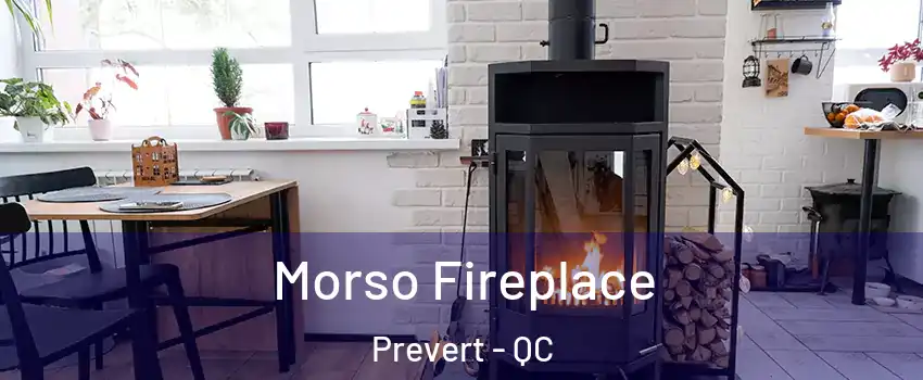  Morso Fireplace Prevert - QC