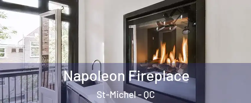  Napoleon Fireplace St-Michel - QC