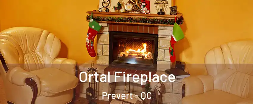  Ortal Fireplace Prevert - QC