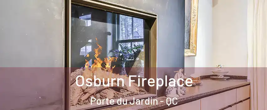  Osburn Fireplace Porte du Jardin - QC
