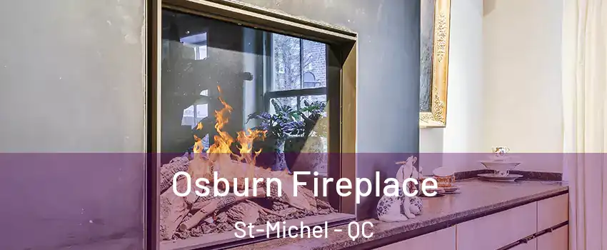  Osburn Fireplace St-Michel - QC