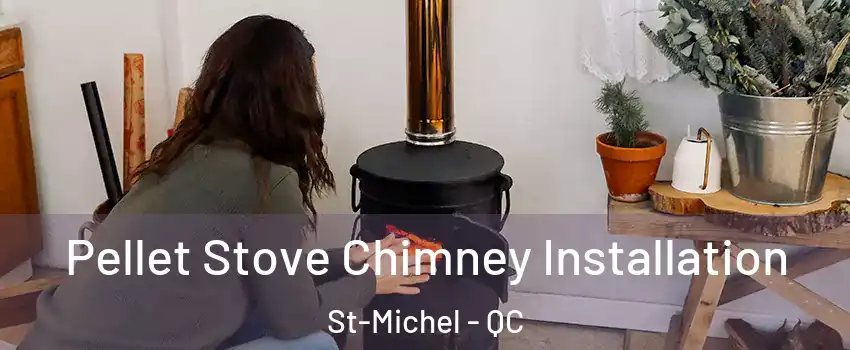  Pellet Stove Chimney Installation St-Michel - QC