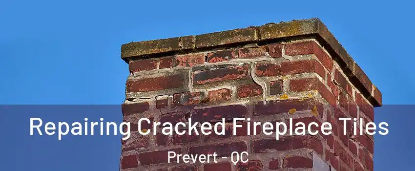  Repairing Cracked Fireplace Tiles Prevert - QC