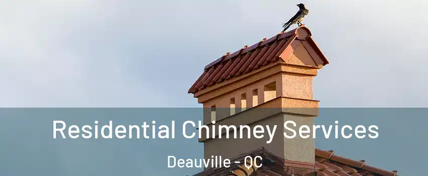  Residential Chimney Services Deauville - QC