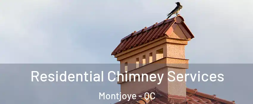  Residential Chimney Services Montjoye - QC