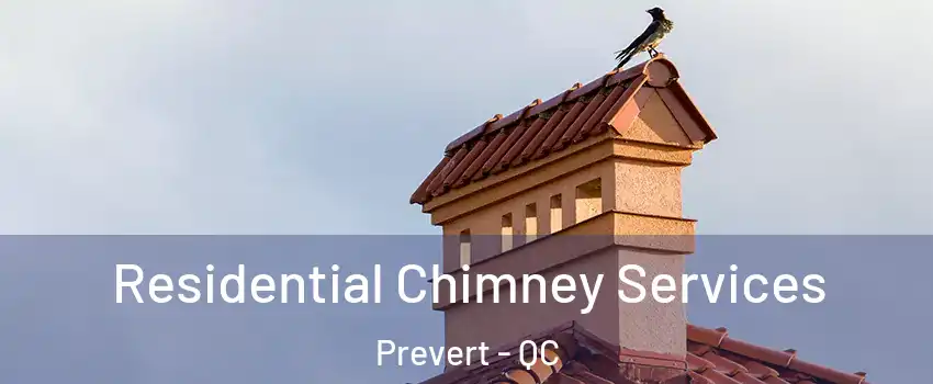 Residential Chimney Services Prevert - QC