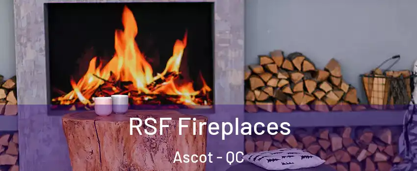  RSF Fireplaces Ascot - QC